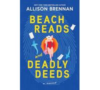 Beach Reads and Deadly Deeds: A Cozy Mystery of Secrets, Suspense and a Beachside Romance