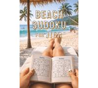 Beach Sudoku for Her: Puzzle Book for Adults, Vacation Days by the Ocean, Tropical Vibe Relaxing Holiday Activity, Oversea Travel, Tourist's Perfect Companion