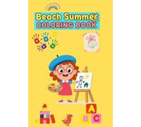 Beach summer Coloring boo: 100 Drawings A children's coloring book featuring animals, spirals, inspirational designs, and much more.
