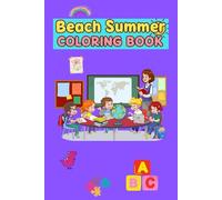 Beach summer Coloring book: 100 Drawings A children's coloring book featuring animals, and much more, libro para colorear.