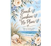 Beach, Sunshine, No Plans: Just a Little Time for My Thoughts