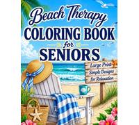 Beach Therapy Coloring Book for Seniors: Simple beach scenes to color and enjoy