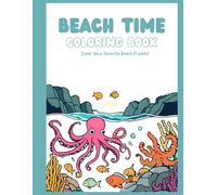 Beach Time Coloring Book: Color your favorite beach friends!