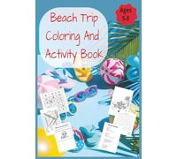 Beach Trip Coloring and Activity Book: For Kids Aged 5 to 8