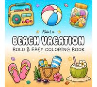 Beach Vacation: Bold & Easy Coloring Book for Kids and Adults with Cute Summer Designs for Stress Relief and Relaxation