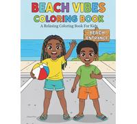 BEACH VIBES COLORING BOOK: A Relaxing Coloring Book for Kids