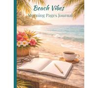 Beach Vibes: Morning Pages Journal Lined Notebook for Daily Writing & Mindfulness
