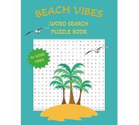 Beach Vibes Word Search Puzzle book: Word Finds with Easy to Read Print About Beaches, Tropical Fun, Ocean Activities and More| 8.5 X 11 Inches, 120 ... Gift for Vacations, Holidays and Free Times