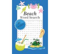 Beach Word Search: Easy to Read Puzzle on Beach, Sealife, Summer | 110 Pages, 6 x 9 inches | 50+ Puzzles | Suitable for All Ages including Adults, Seniors & Teens