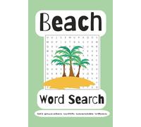Beach Word Search Puzzle Book: Beach Word Search Puzzle Book about Beach, Ocean, Vacation, Sea Side Adventure and More, 6 x 9 inches, 100 pages, 50 ... and vacations, kids and adults and teens