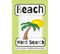 Beach Word Search Puzzle Book: Beach Word Search Puzzle Book About Beach, Vacation, Ocean, Beach Holiday, Poolside Adventures..6 x 9 inches, 100 ... Kids, Car, Vacations, Leisure time and more