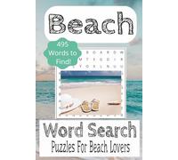 Beach Word Search Puzzle Book: Word Search about Beach, Beaches, Beach Vacations with easy to ready print |6x9 Inches, 110 Pages| Vacations, Gifts for beach Lovers and Free Time
