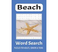 Beach Word Search Puzzle Book: Word Searches with Easy to Read Print about Ocean, Beach Lovers, Sunsets and More I 6 x 9 inches, 140 pages I 60+ ... for Vacations, Holidays and Recreation Times