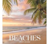 Beaches Calendar 2026: 12 Stunning Coastal Escapes from Around the World - Sun, Sand & Serenity All Year