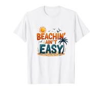Beachin' Ain't Easy - Summer Fun Tropical Vacation Citazione Maglietta, Uomo, Bianco, 6XL