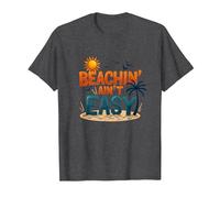 Beachin' Ain't Easy - Summer Fun Tropical Vacation Citazione Maglietta, Uomo, Grigio Scuro, 6XL