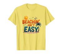Beachin' Ain't Easy - Summer Fun Tropical Vacation Citazione Maglietta, Uomo, Limone, XXL