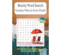 Beachy Word Search, Vacation Vibes in Every Puzzle!: Word Searches with Easy to Read Print about Beaches, Beach Play, Beach Vacations and More | 6x9 ... for Vacations, Holidays and Free Time