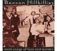 Beacon Hillbillies, the - More Songs of Love & Murder