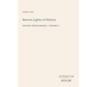 Beacon Lights of History: Ancient Achievements - Volume 3