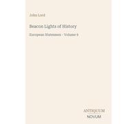 Beacon Lights of History: European Statesmen - Volume 9