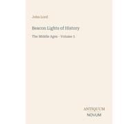 Beacon Lights of History: The Middle Ages - Volume 5