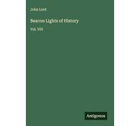 Beacon Lights of History: Vol. VIII