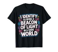 Beacon of Light in a World Full of Darkness |- Maglietta