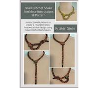 Bead Crochet Snake Necklace Instructions & Pattern: Instructions & pattern to create a reversible (two-headed) snake design using bead crochet techniques.