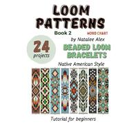 Beaded Loom Bracelet Patterns: 24 Easy Designs with Step-by-Step Instructions: Beading Patterns for Beginners Native American style Indian Ornament