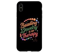 Beading Jewelry è la mia terapia divertente design per gli amanti delle perline Custodia per iPhone XS Max