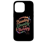 Beading Jewelry è la mia terapia divertente design per gli amanti delle perline Custodia per iPhone 14 Pro Max