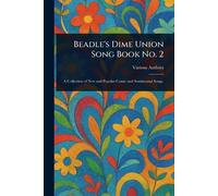 Beadle's Dime Union Song Book No. 2