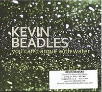 Beadles, Kevin - You Can't Argue With Water