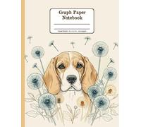 Beagle and Blooms Harmony Floral Quad-Ruled 1/4 Graph Paper Notebook: Beagle Dandelion Flowers Floral Diary Journal Notebook for Dog Lovers; ; 4x4 (4 Squares per Inch) 8.5x11 inch with 120 Grid Page