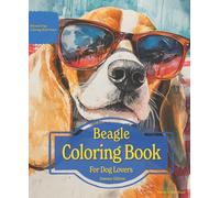 Beagle Coloring Book For Dog Lovers Summer Edition: Beloved Dogs Coloring Book Serise