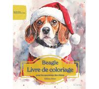 Beagle: Livre de coloriage pour les amoureux des chiens - Édition d’hiver
