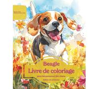 Beagle: Livre de coloriage pour les amoureux des chiens - Édition de printemps