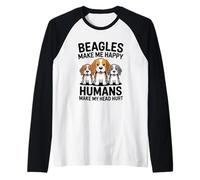 Beagle Mi Rende Felice Che Gli Umani Mi Fanno Male la Testa Maglia con Maniche Raglan