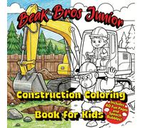Beak Bros Junior:: Big Construction Coloring Book for Kids - Trucks, Diggers & Building Fun!