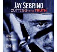 Beal, Jeff - Jay Sebring...Cutting To The Truth: Orig