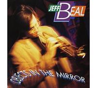 BEAL, JEFF - OBJECTS IN THE MIRROR
