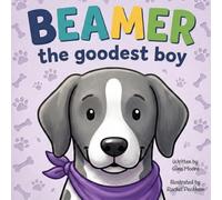 Beamer The Goodest Boy