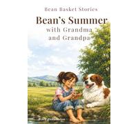 Bean’s Summer with Grandma and Grandpa