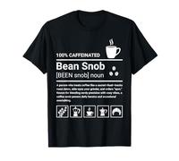 Bean Snob Definition 100% Caffeinated Coffee Nerd Funny Maglietta