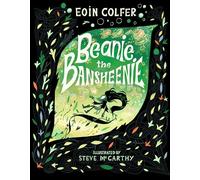 Steve McCarthy Eoin Colfer Beanie the Bansheenie (Copertina rigida)