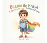 Beanie the Brave: A Journey Through Childhood Cancer