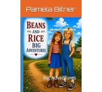 BEANS AND RICE: Big Adventures