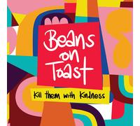 Beans On Toast Kill Them With Kindness (Vinyl LP) 12" Album