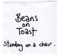 Beans On Toast - Standing On A Chair (2 CD)